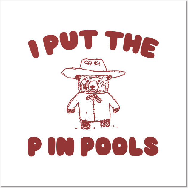I Put The P In Pools Shirt / Funny Meme Shirt / Swimming Shirt / Vintage Cartoon Wall Art by Justin green